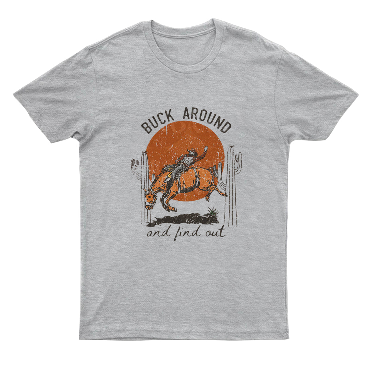 Buck Around and Find Out T-Shirts