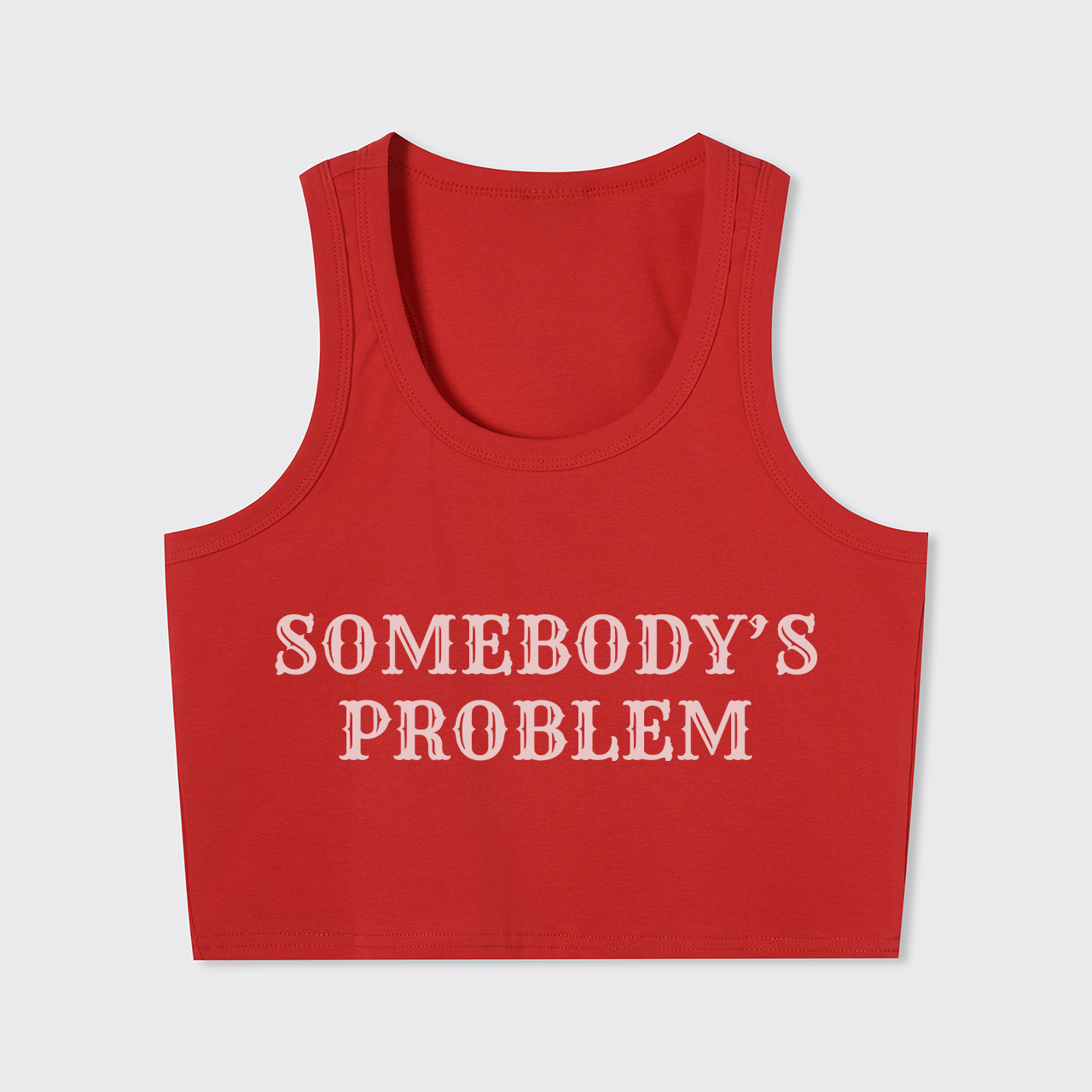 Somebody's Problem Tank Top