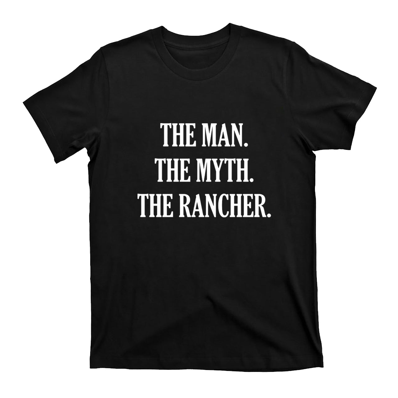 Funny Rancher Gift T-shirt