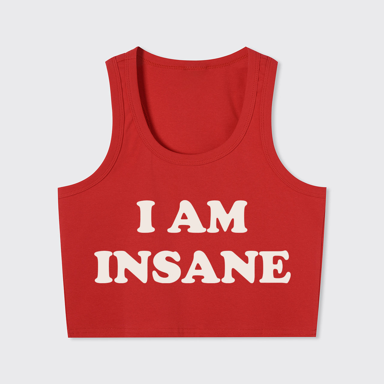 I Am Insane Tank Top