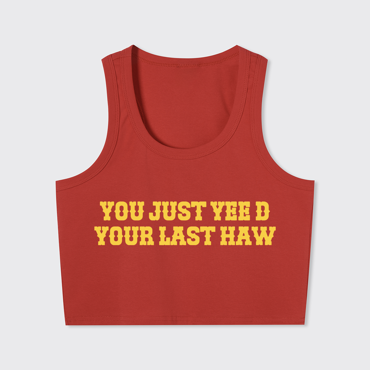 Yee'd Your Last Haw Tank Top