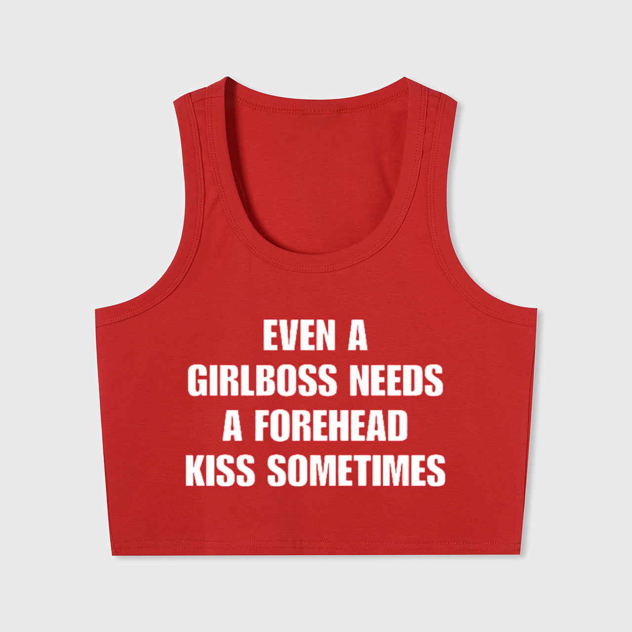 Even A Girlboss Needs A Forehead Kiss Sometimes Tank Top