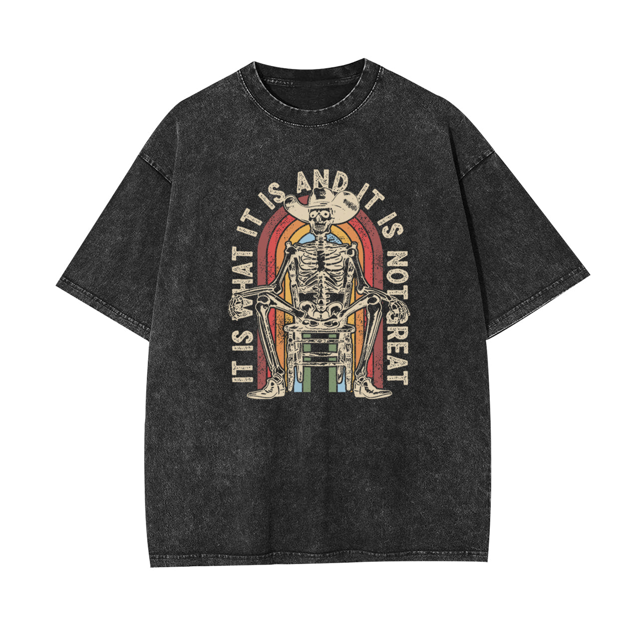It Is What It Is And It Is Not Great Garment-dye Tees