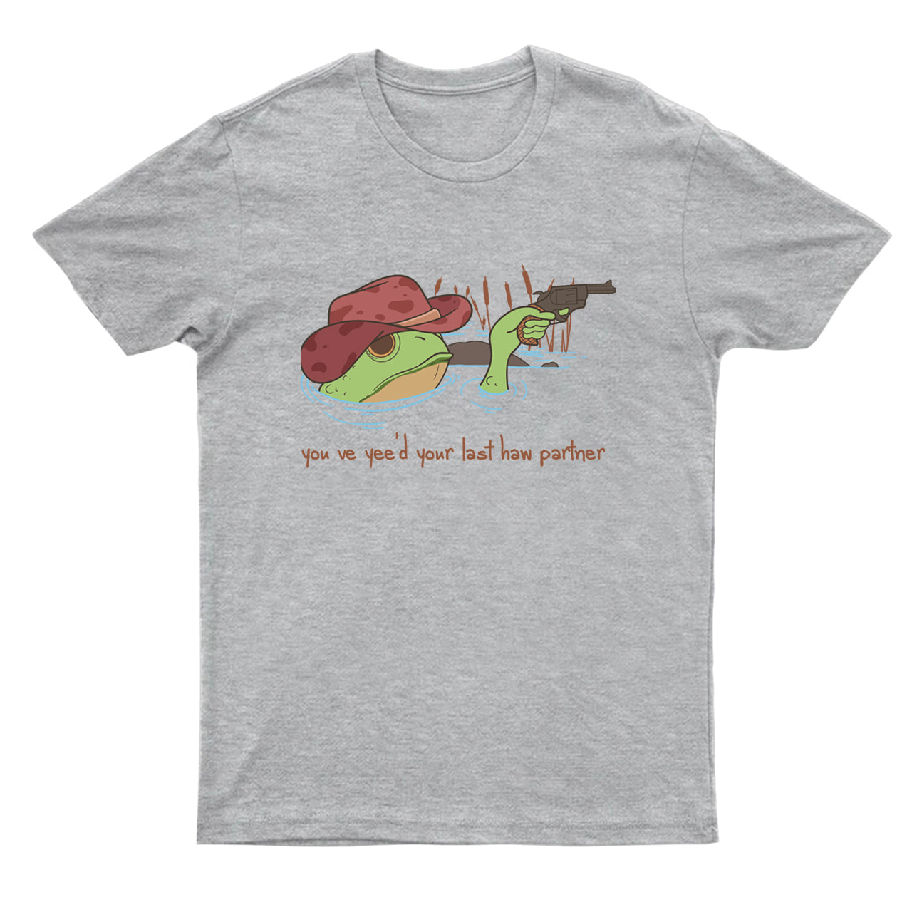 You Just Yee'd Your Last Haw T-Shirts