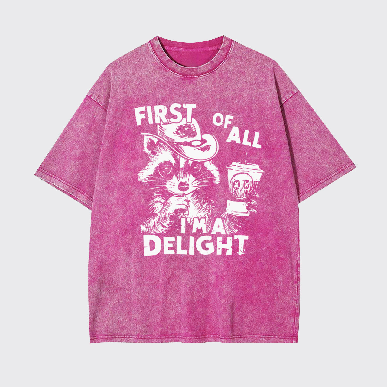 First Of All I'm A Delight Garment-dye Tees