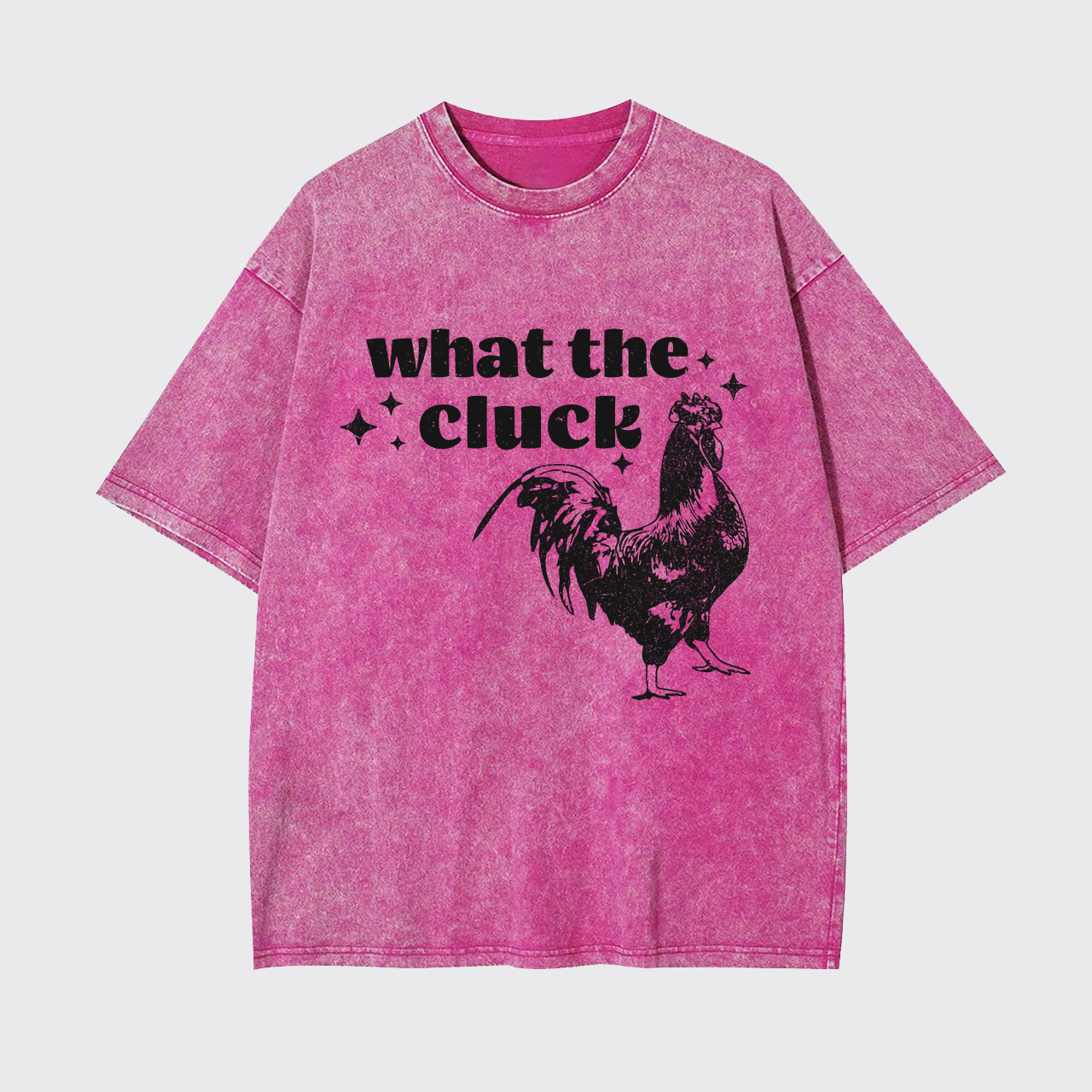 What The Cluck Garment-dye Tees