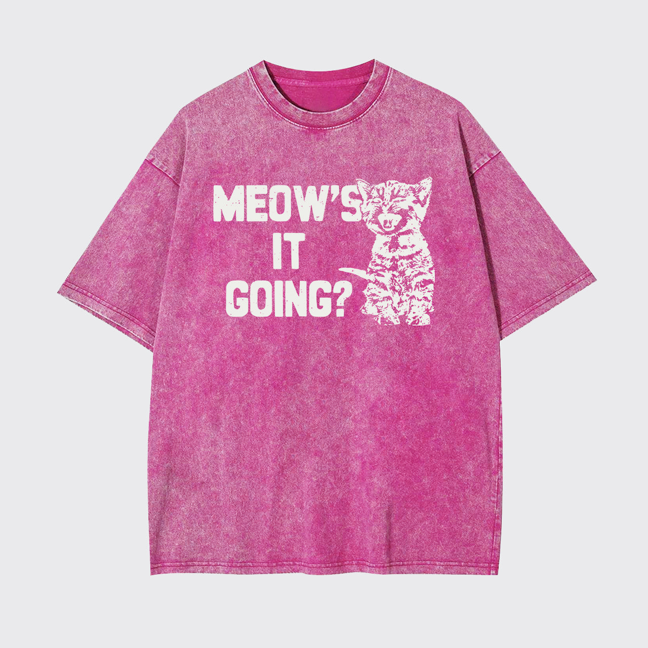 Meow's It Going Garment-dye Tees