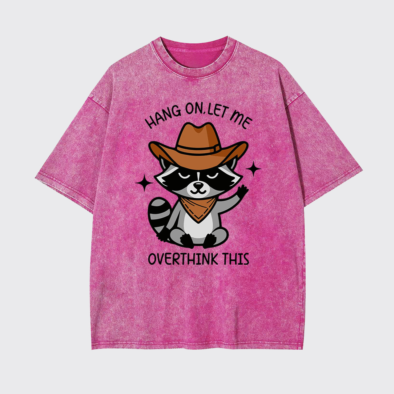 Hang On Let Me Overthink This Garment-dye Tees