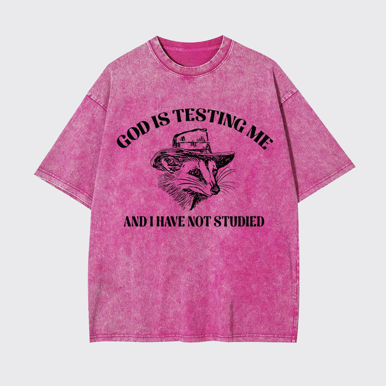 God Is Testing Me Funny Garment-dye Tees