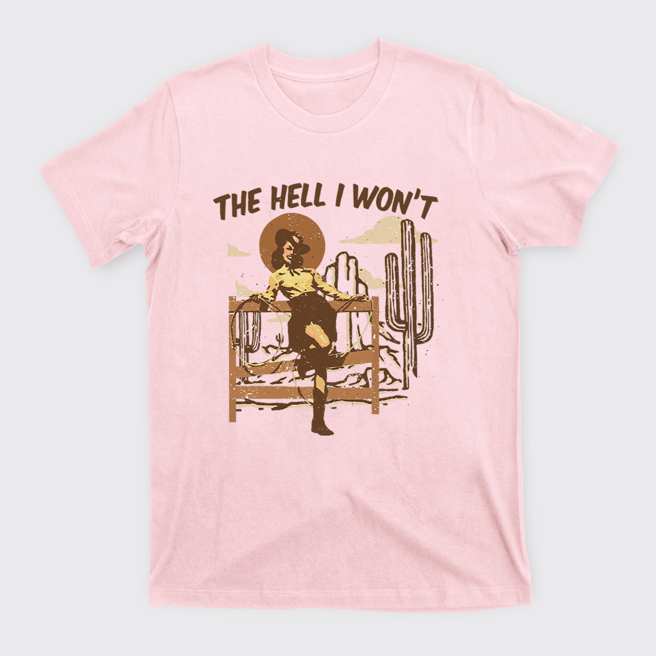 The Hell I Won't Western Country Style T-shirt