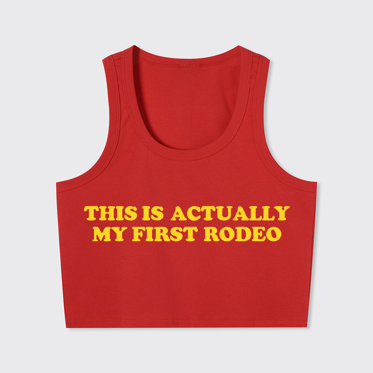 This Is Actually My First Rodeo Tank Top
