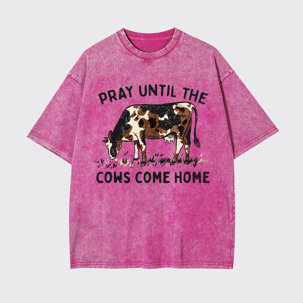 Pray Till The Cows Come Home Western Garment-dye Tees