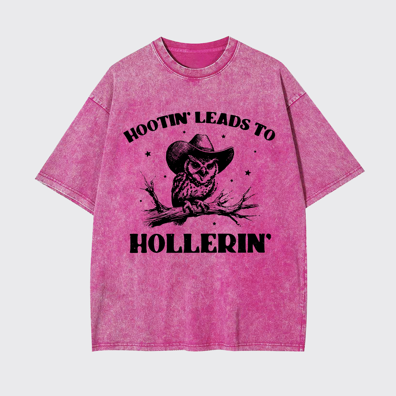 Hootin' Leads To Hollerin' Garment-dye Tees