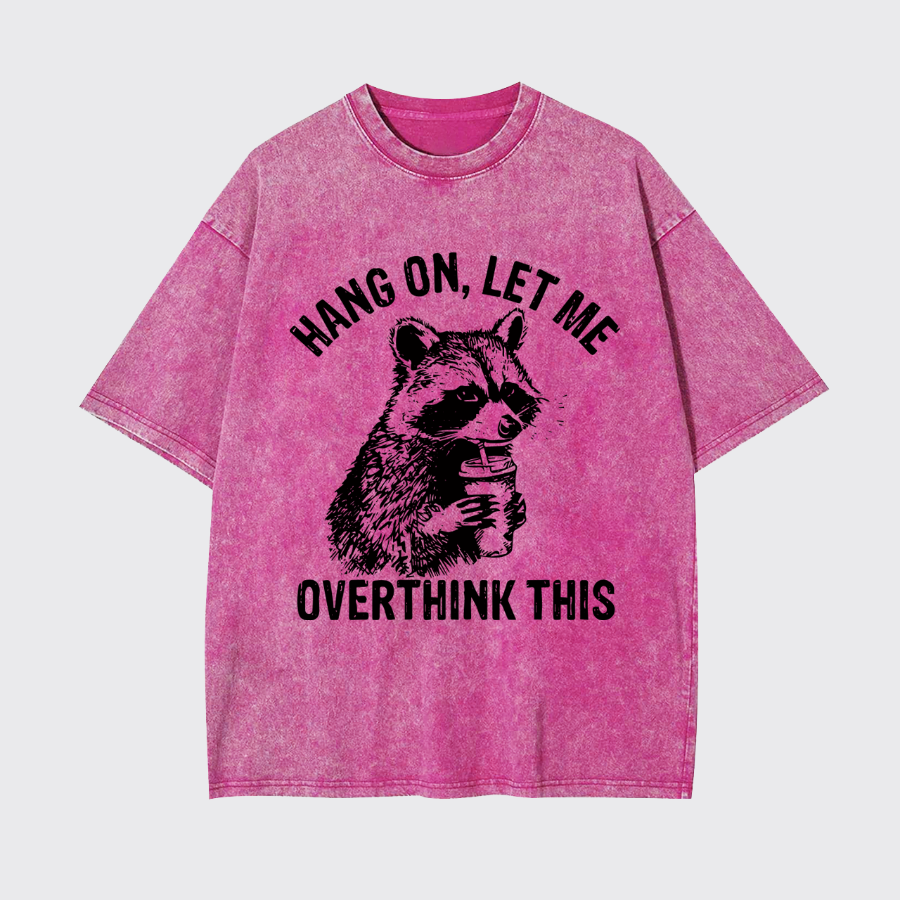 Sarcastic Saying-Hang On Let Me Overthink Garment-dye Tees