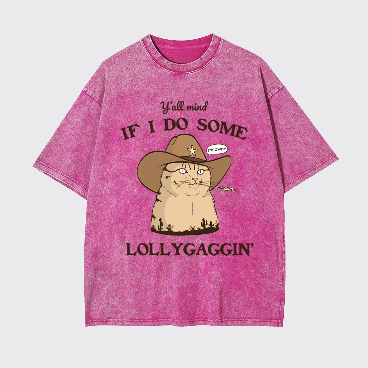 Y'all Mind If I Do Some Lollygaggin CatGarment-dye Tees