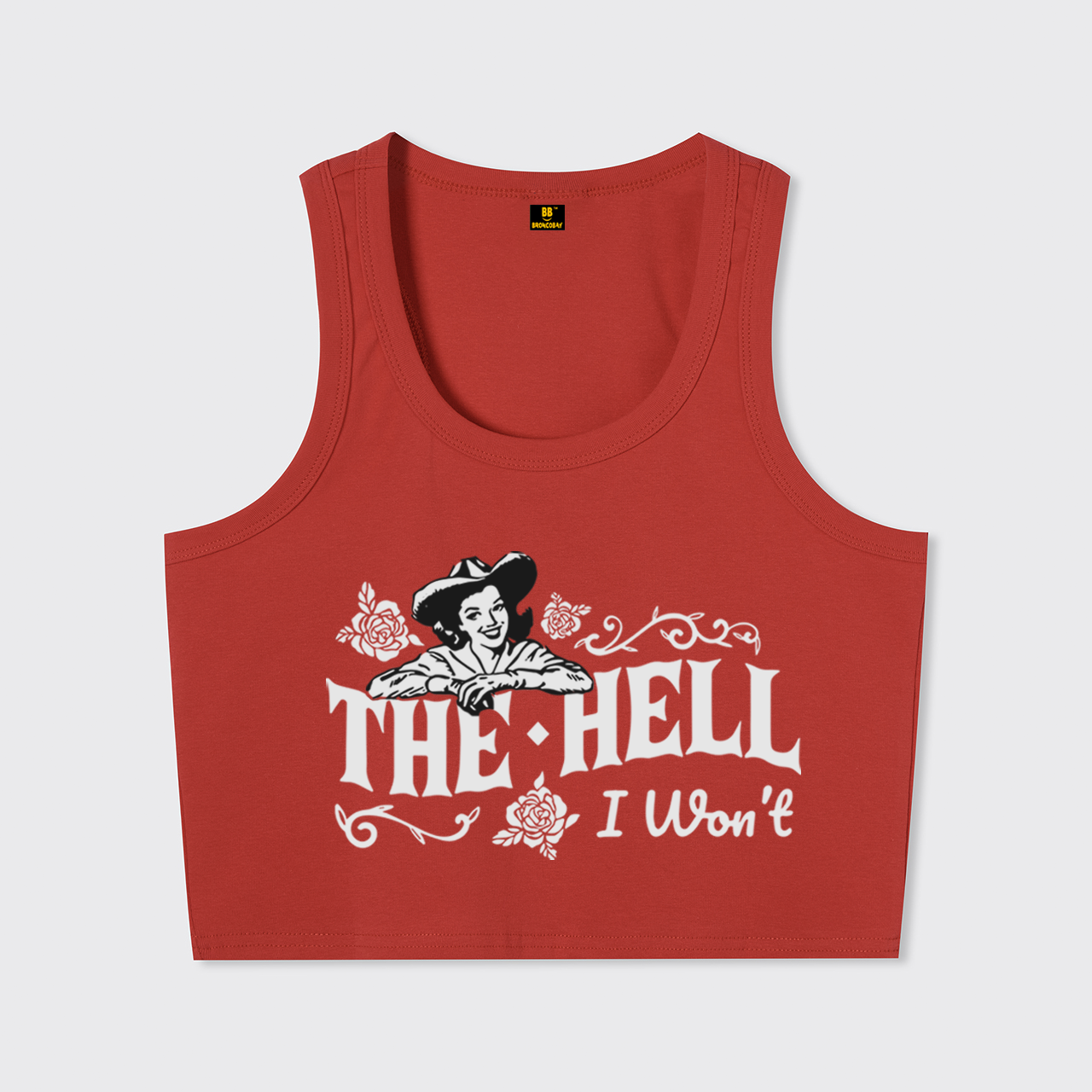 The Hell I Won't Cowgirl Tank Top