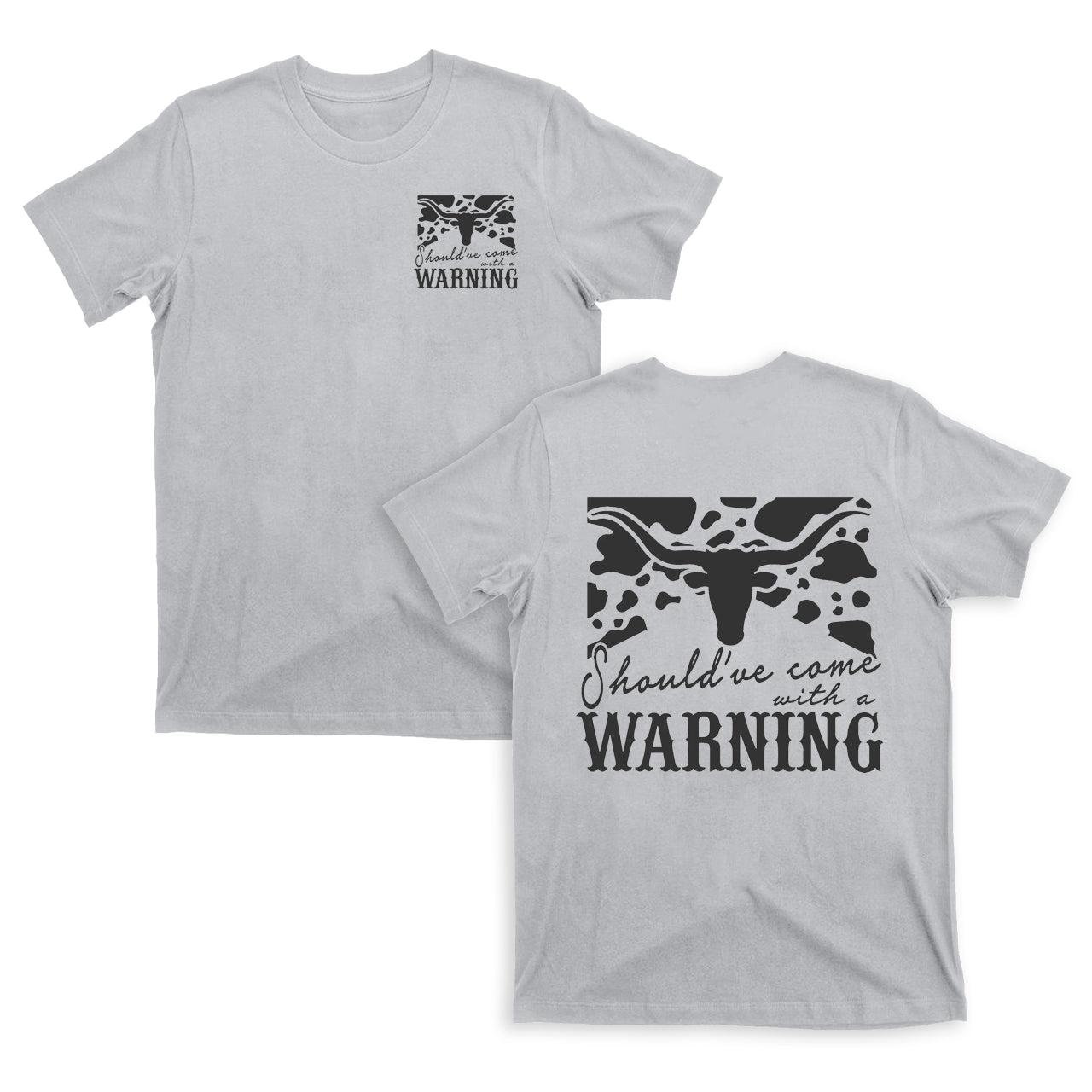 Cowboy Should have come with a Warning T-Shirts