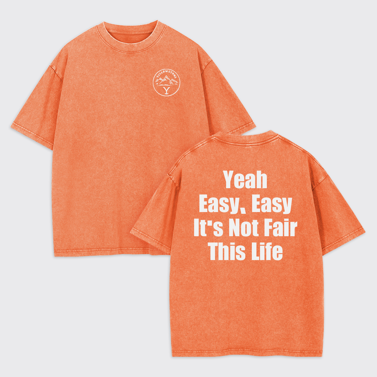 It's Not Fair It's Life Garment-dye Tees