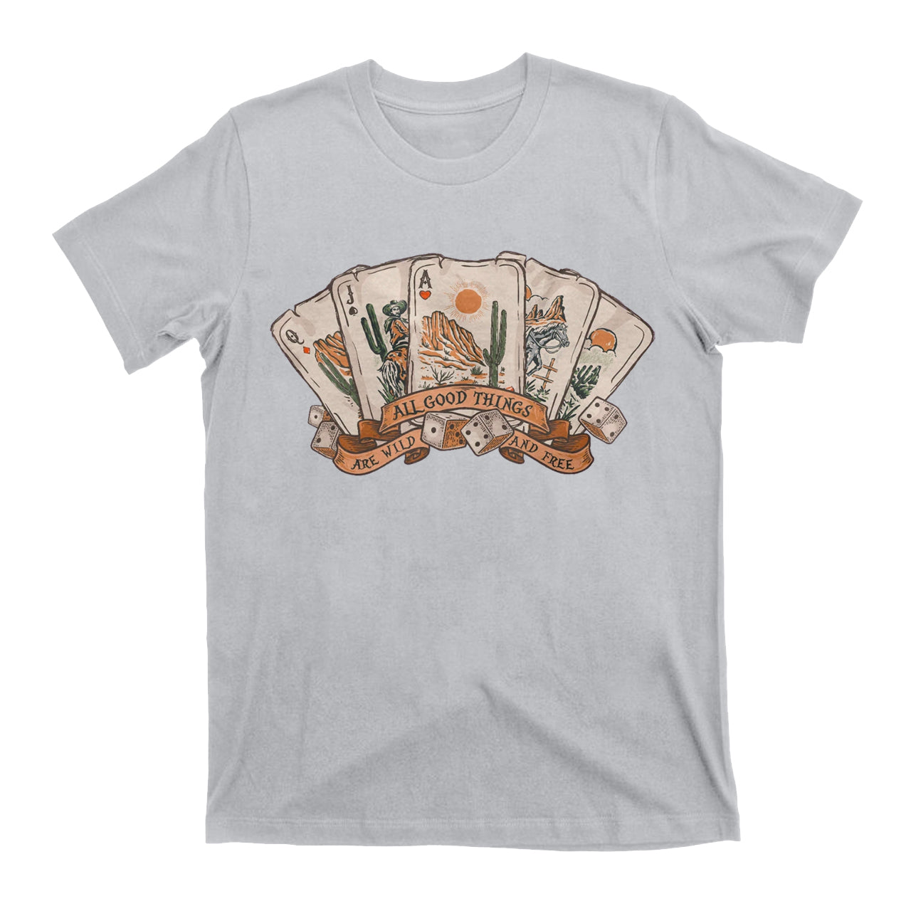 Cowboy All Good Things Are Wild And Free T-Shirts