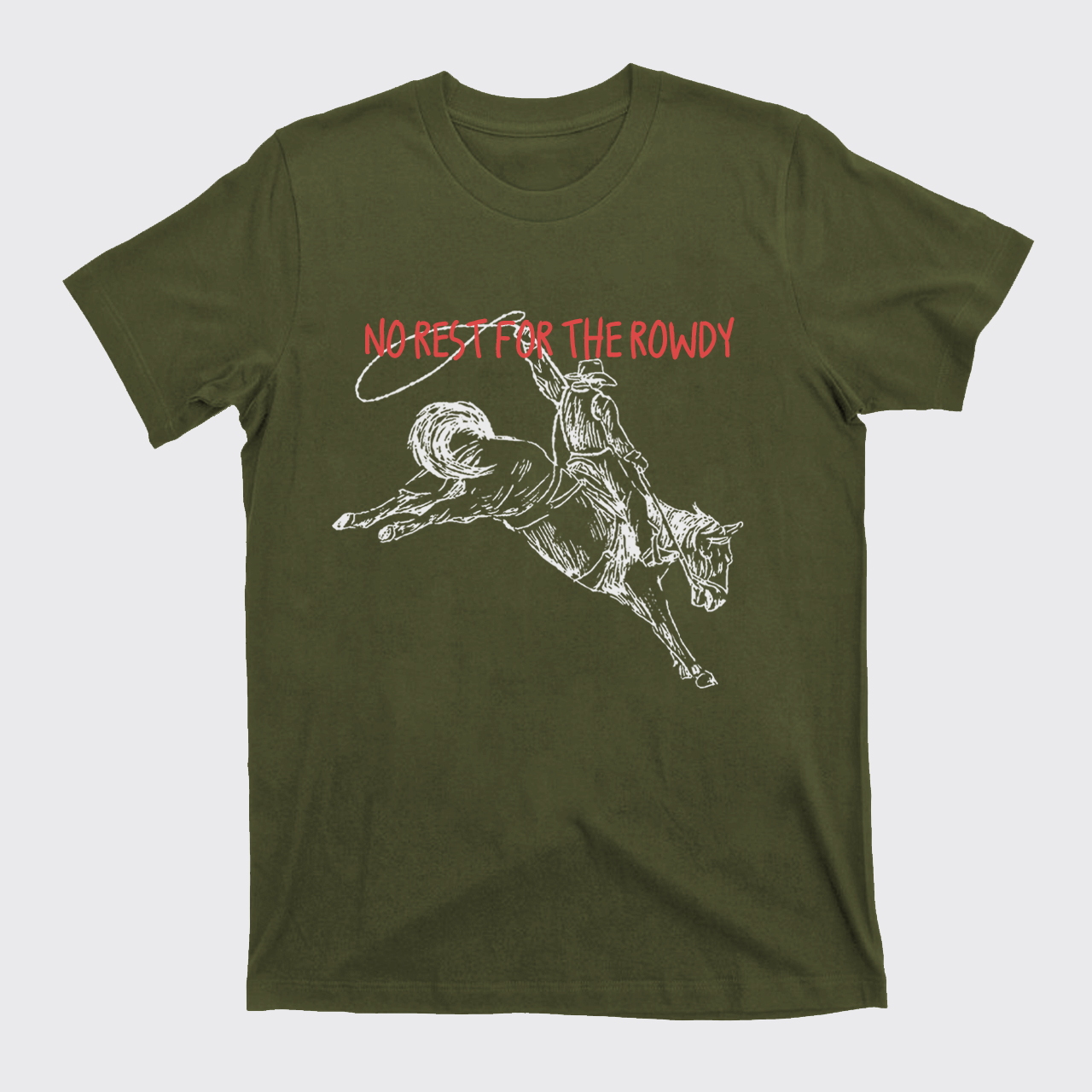 No Rest For The Rowdy T-Shirts