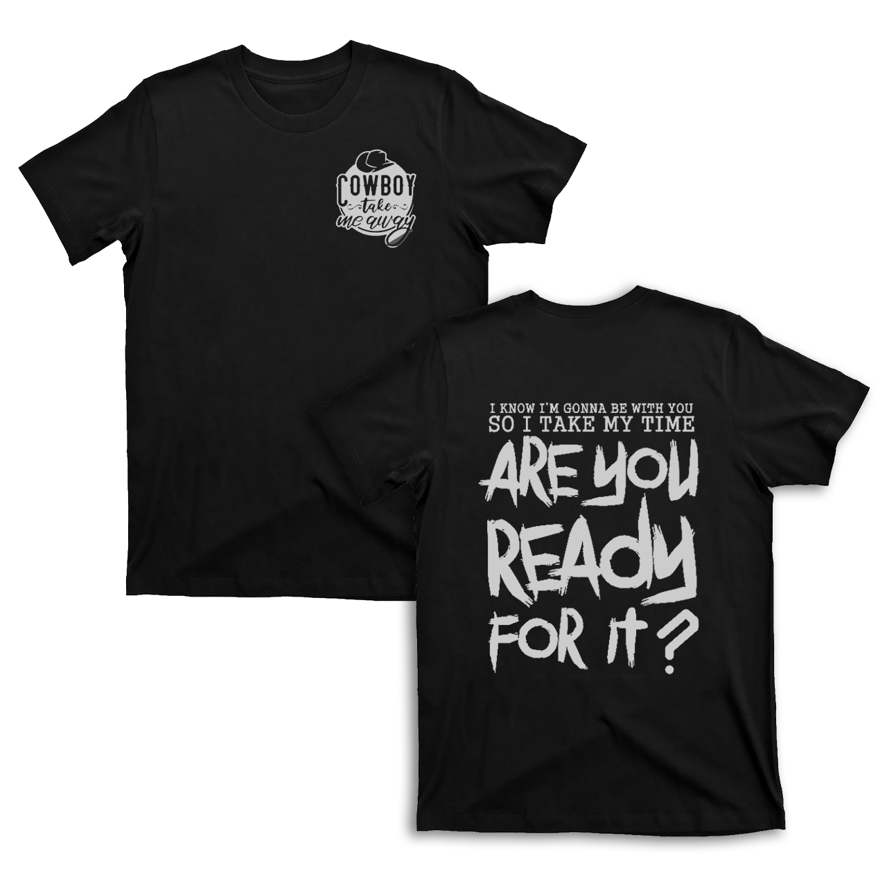 Are You Ready For It ? T-Shirts