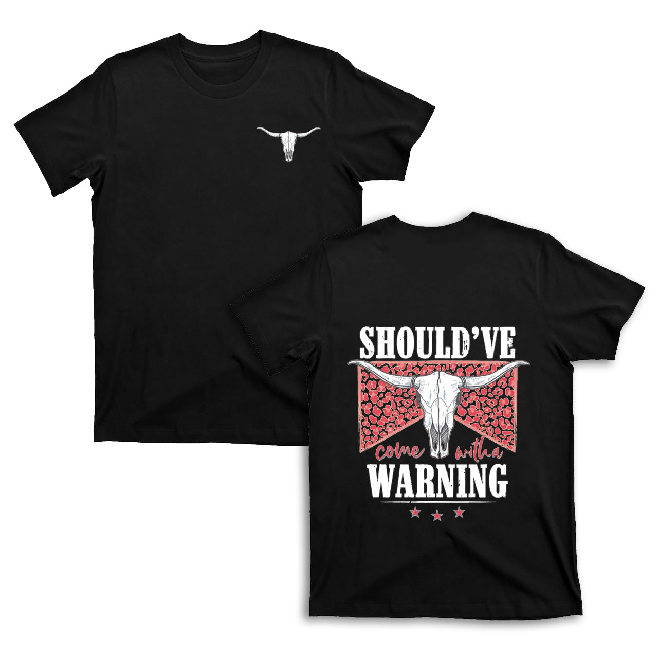 Cowboy should��ve warning double sided printing T-Shirts