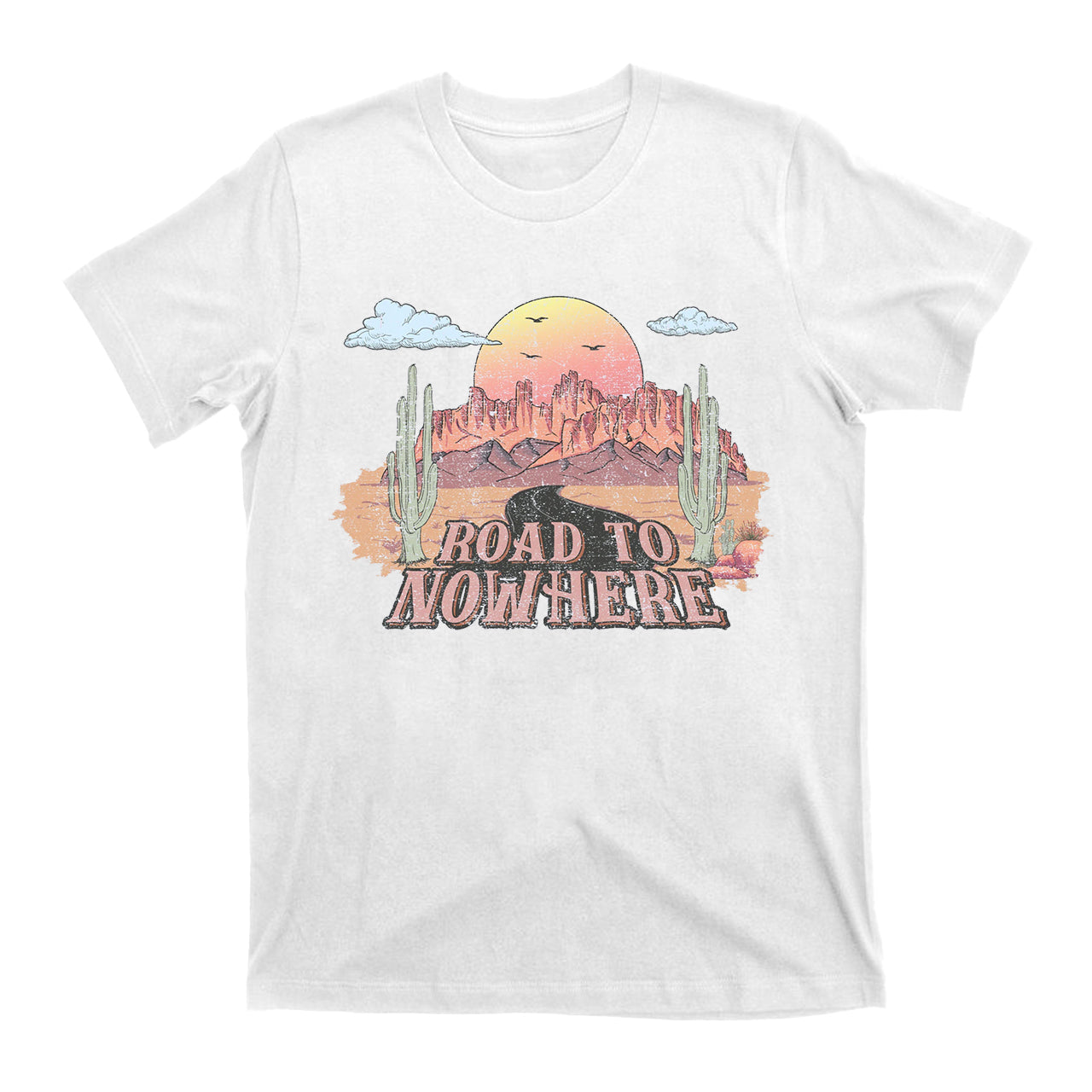 Desert Drifter Road To Nowhere T-Shirts