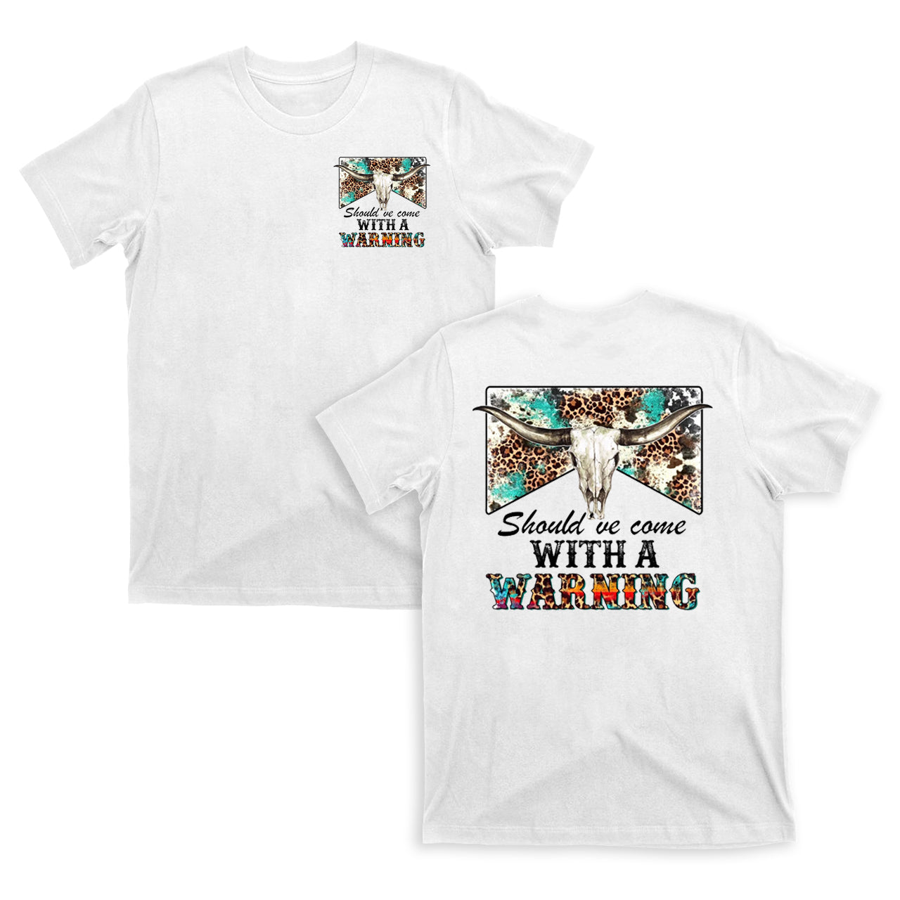 Should've Come with a Warning Cowboy T-Shirts