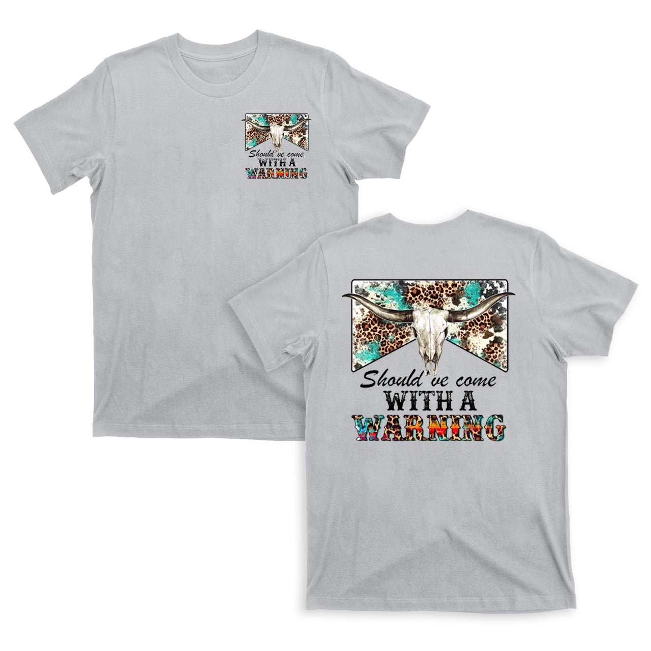 Should've Come with a Warning Cowboy T-Shirts