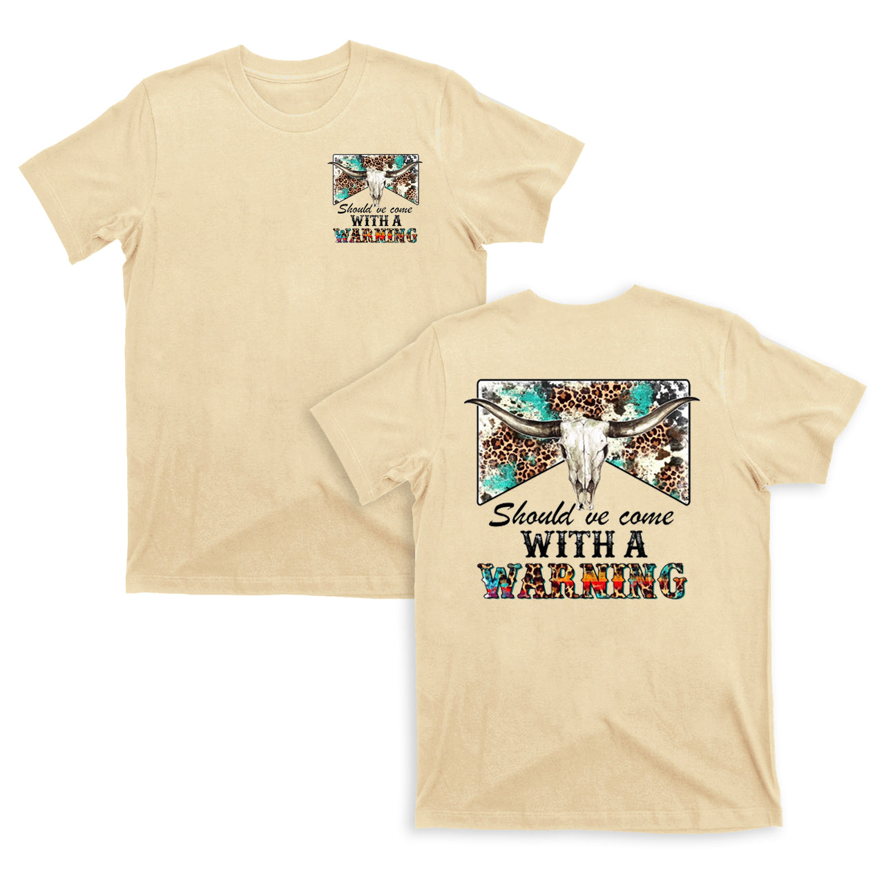 Should've Come with a Warning Cowboy T-Shirts