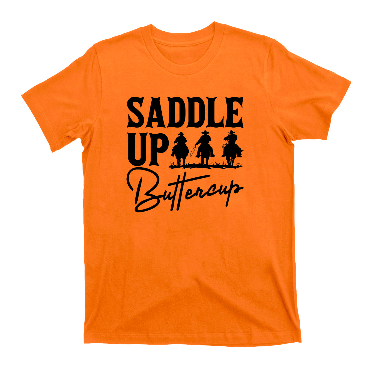 Saddle Up Buttercup Cowboy T-Shirts