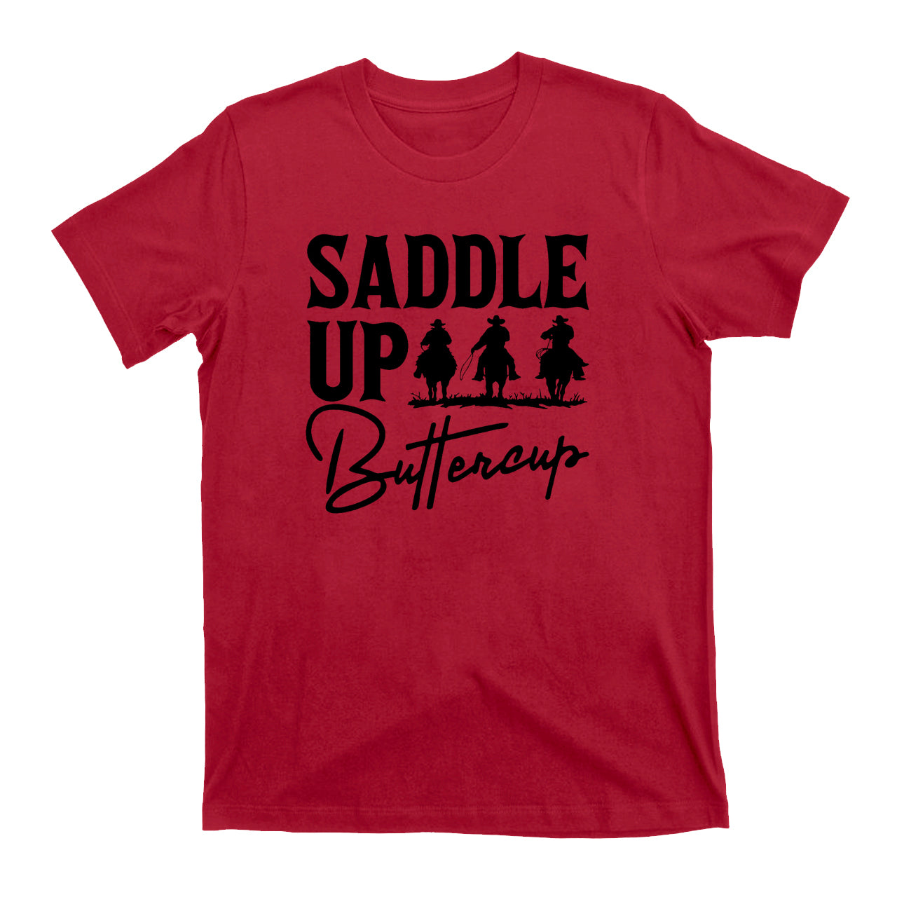 Saddle Up Buttercup Cowboy T-Shirts