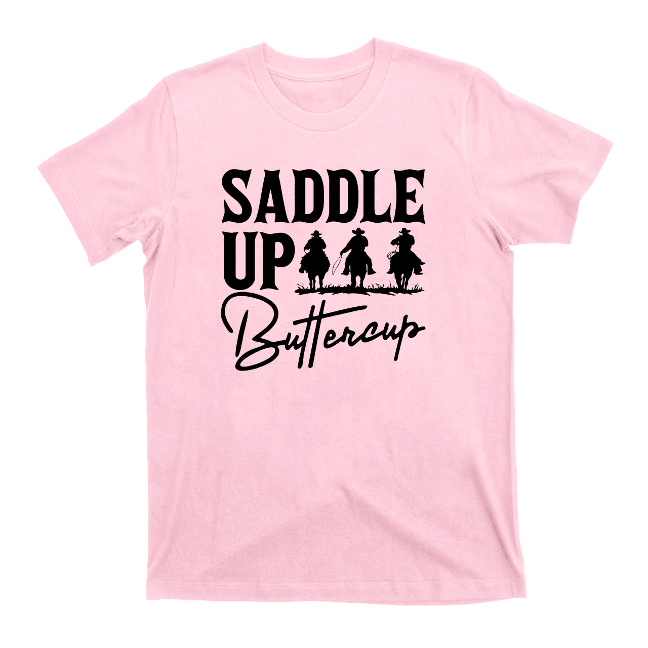 Saddle Up Buttercup Cowboy T-Shirts