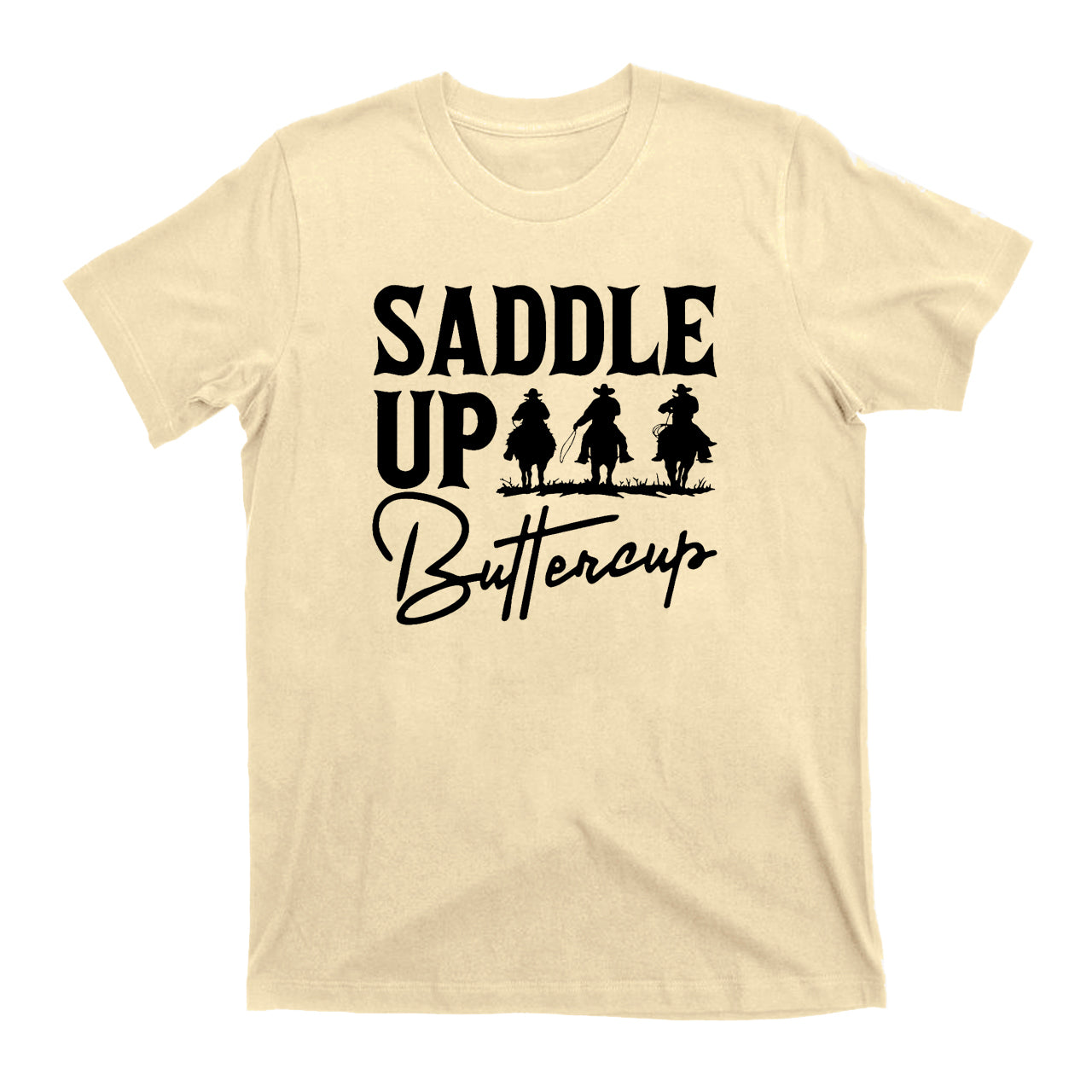 Saddle Up Buttercup Cowboy T-Shirts