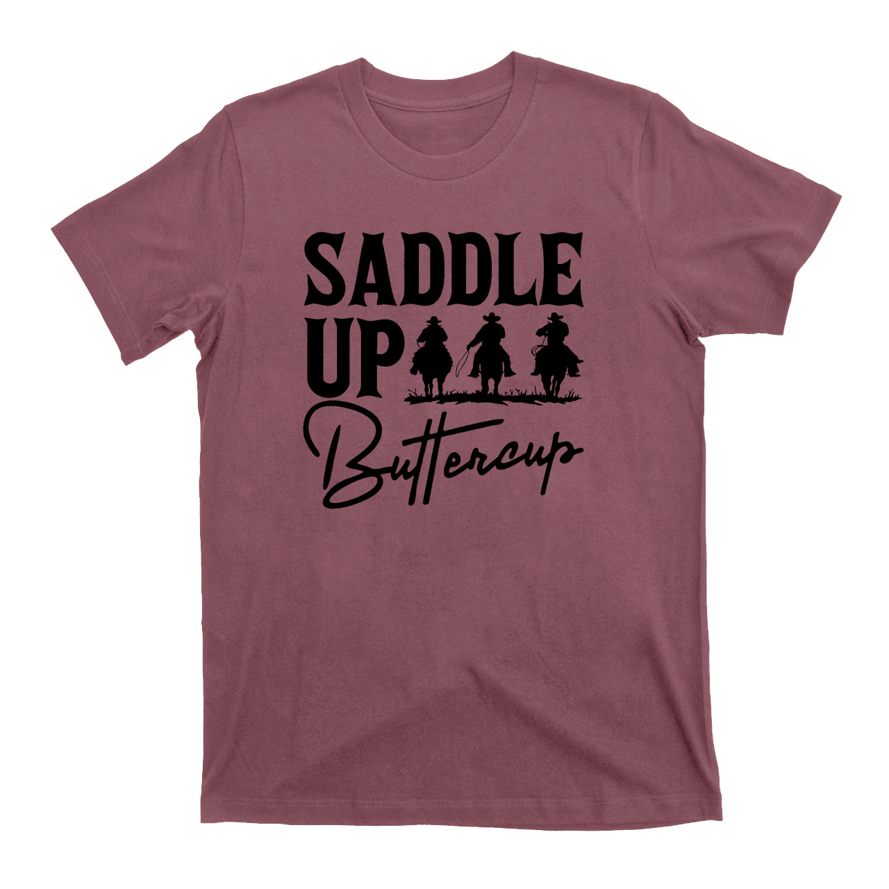 Saddle Up Buttercup Cowboy T-Shirts