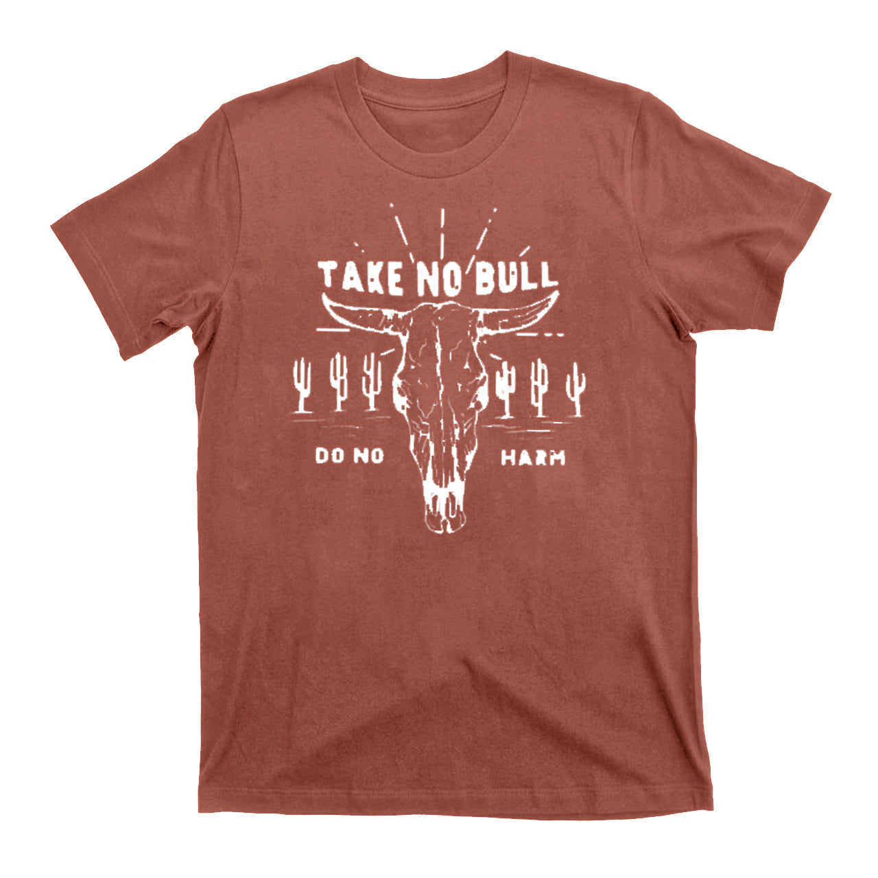 Take No Bull Do No Harm Cowboy T-Shirts