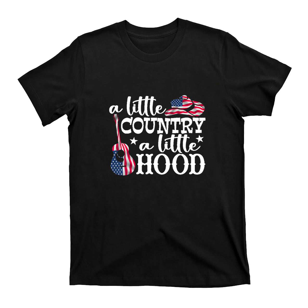 A Little Country a Little Hood T-Shirts