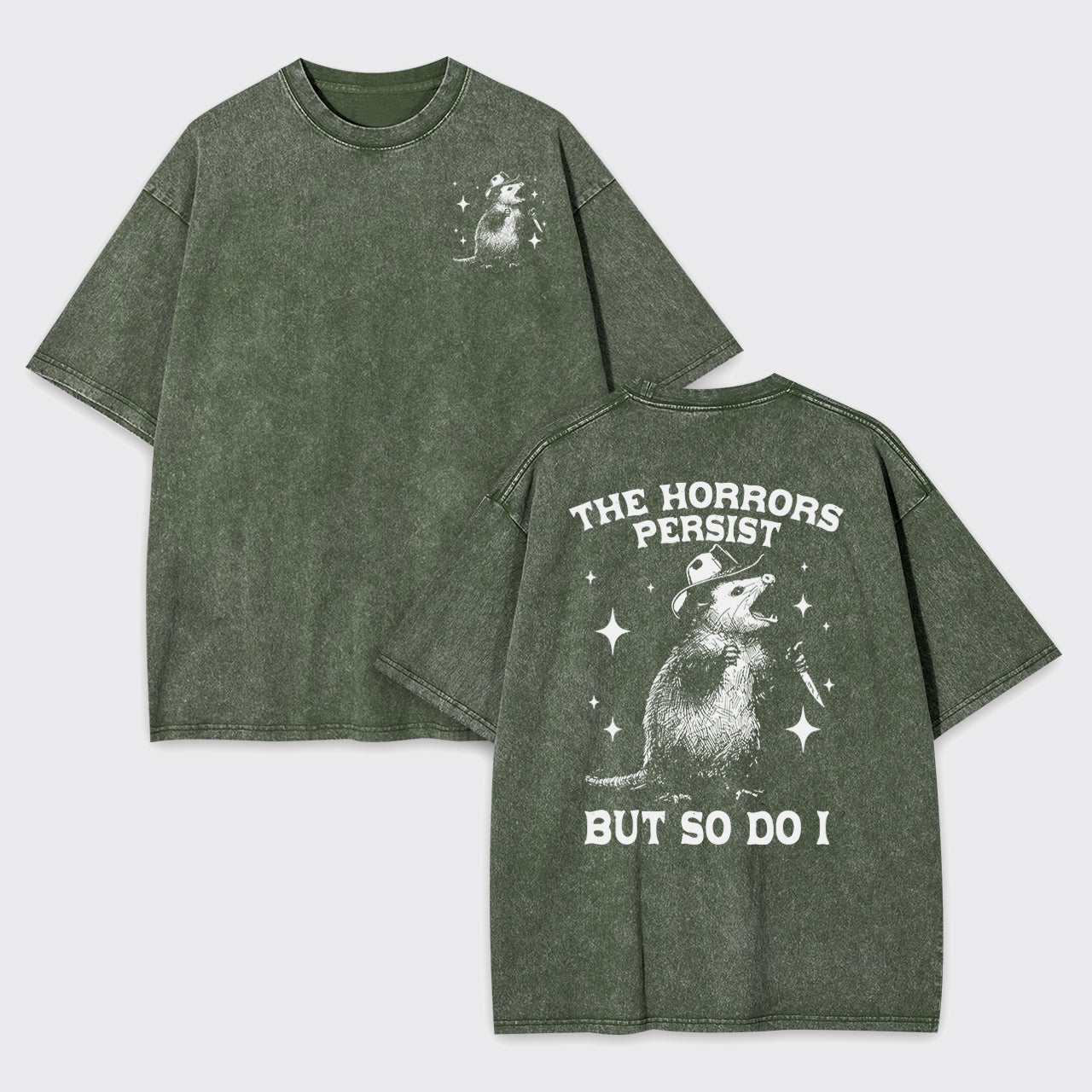 The Horrors Persist But So Do I Garment-dye Tees