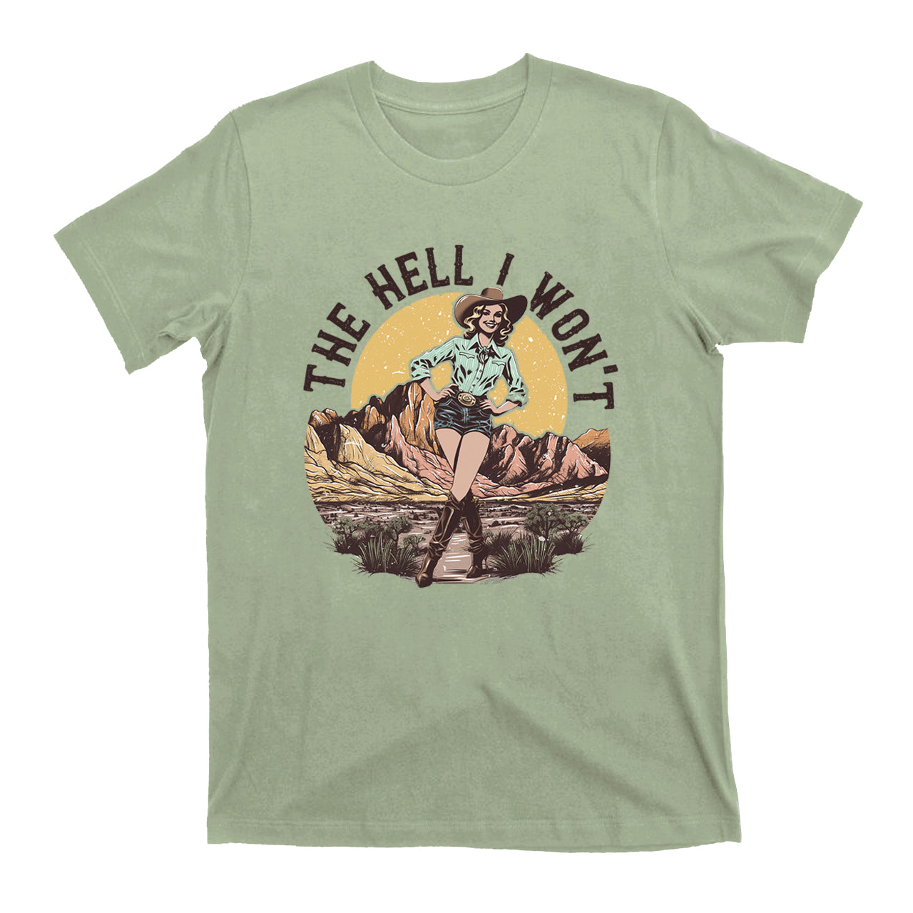 The Hell I Won't T-Shirts