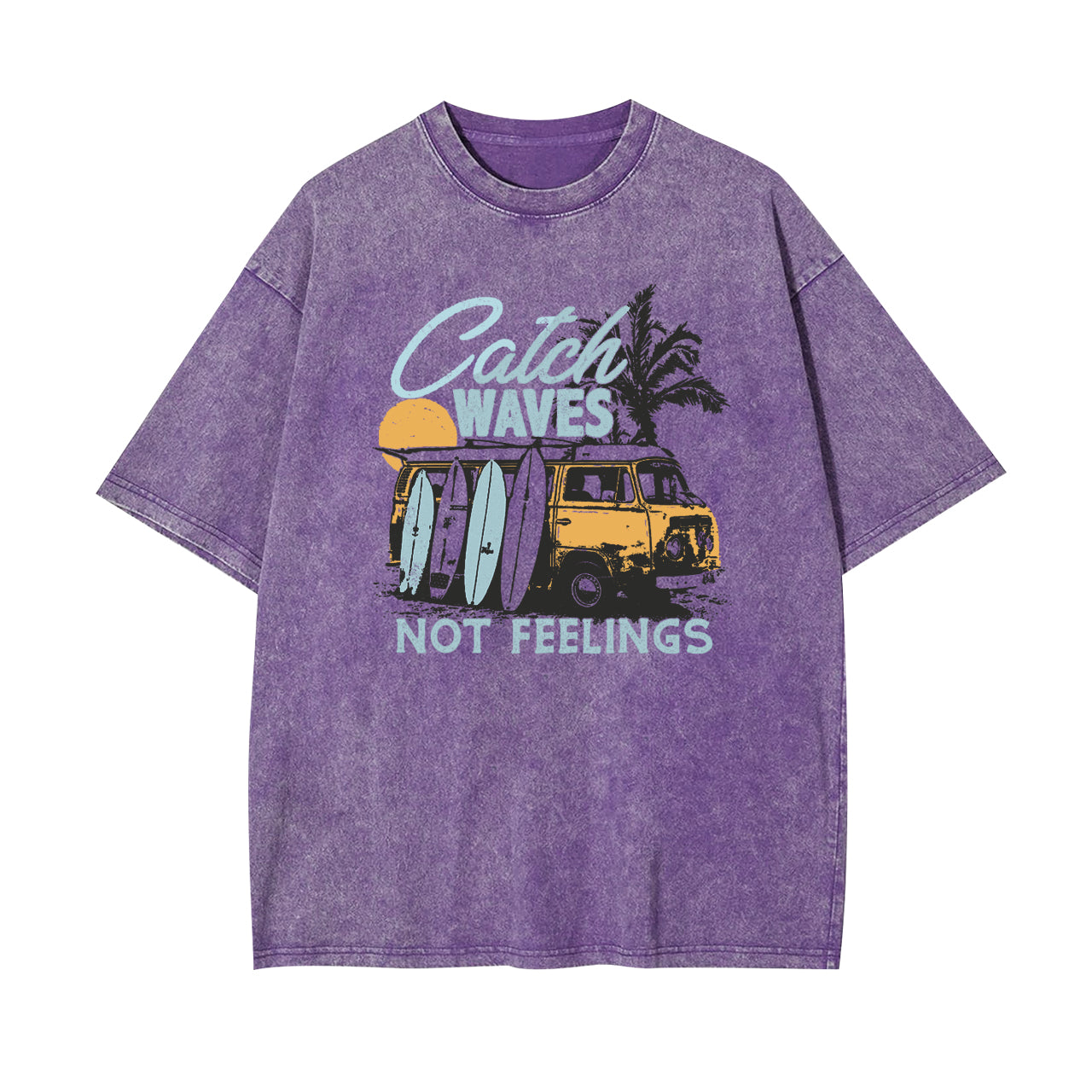 Catch Waves Not Feelings Garment-dye Tees