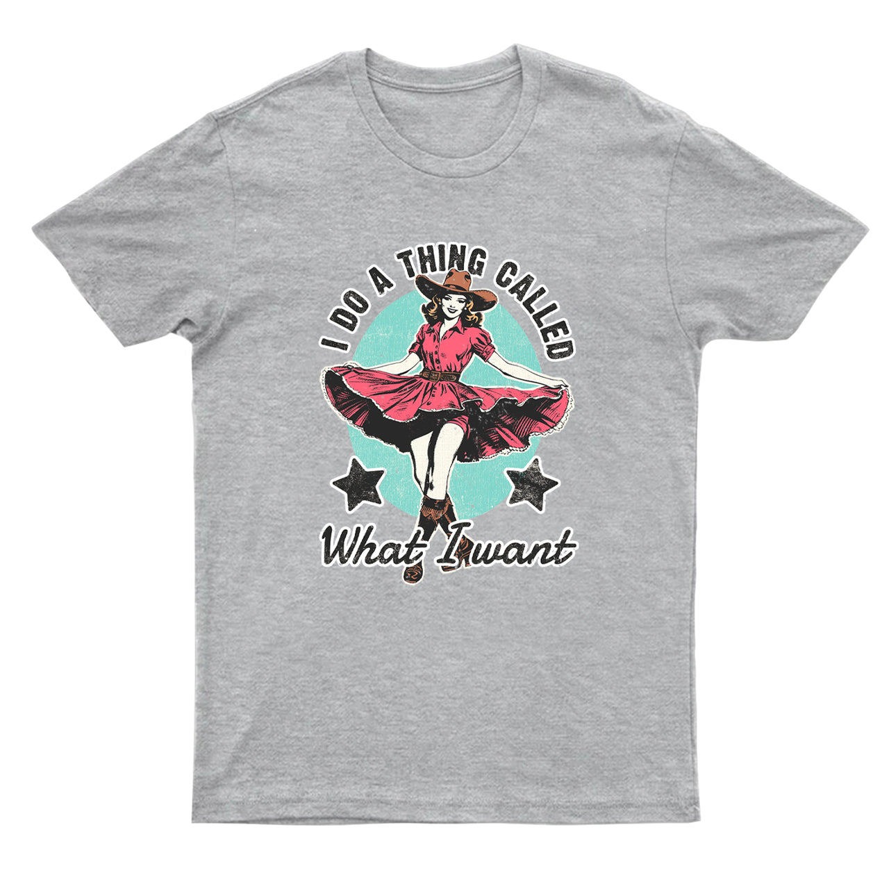 I Do A Thing Called What I Want T-Shirts