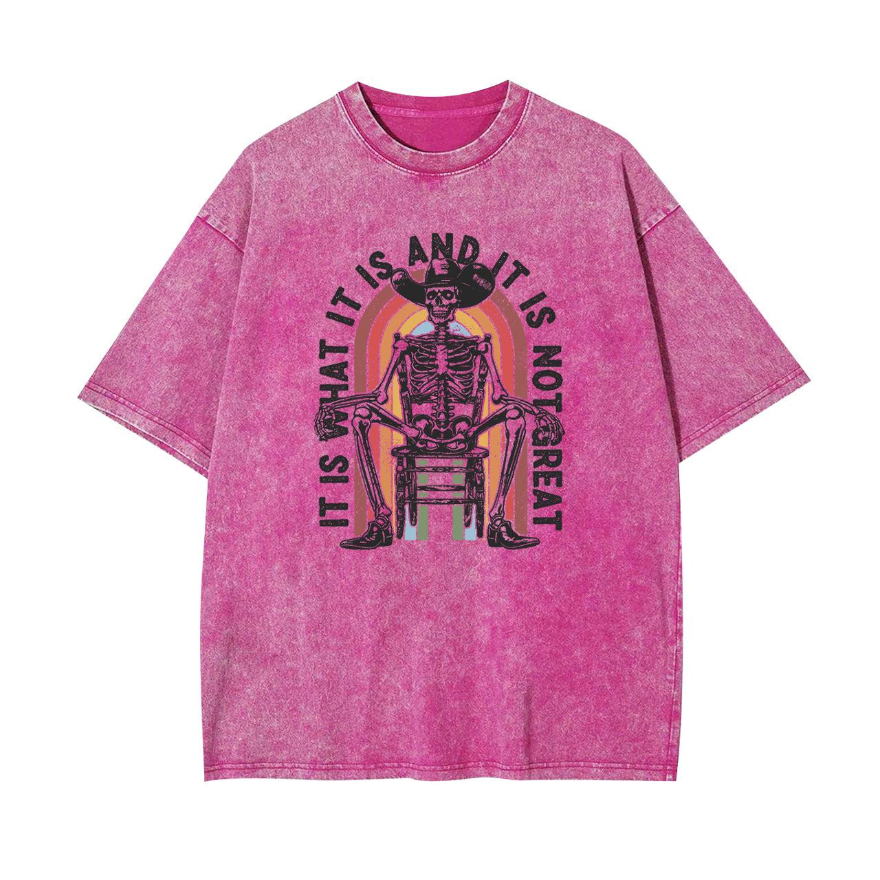 It Is What It Is And It Is Not Great Garment-dye Tees