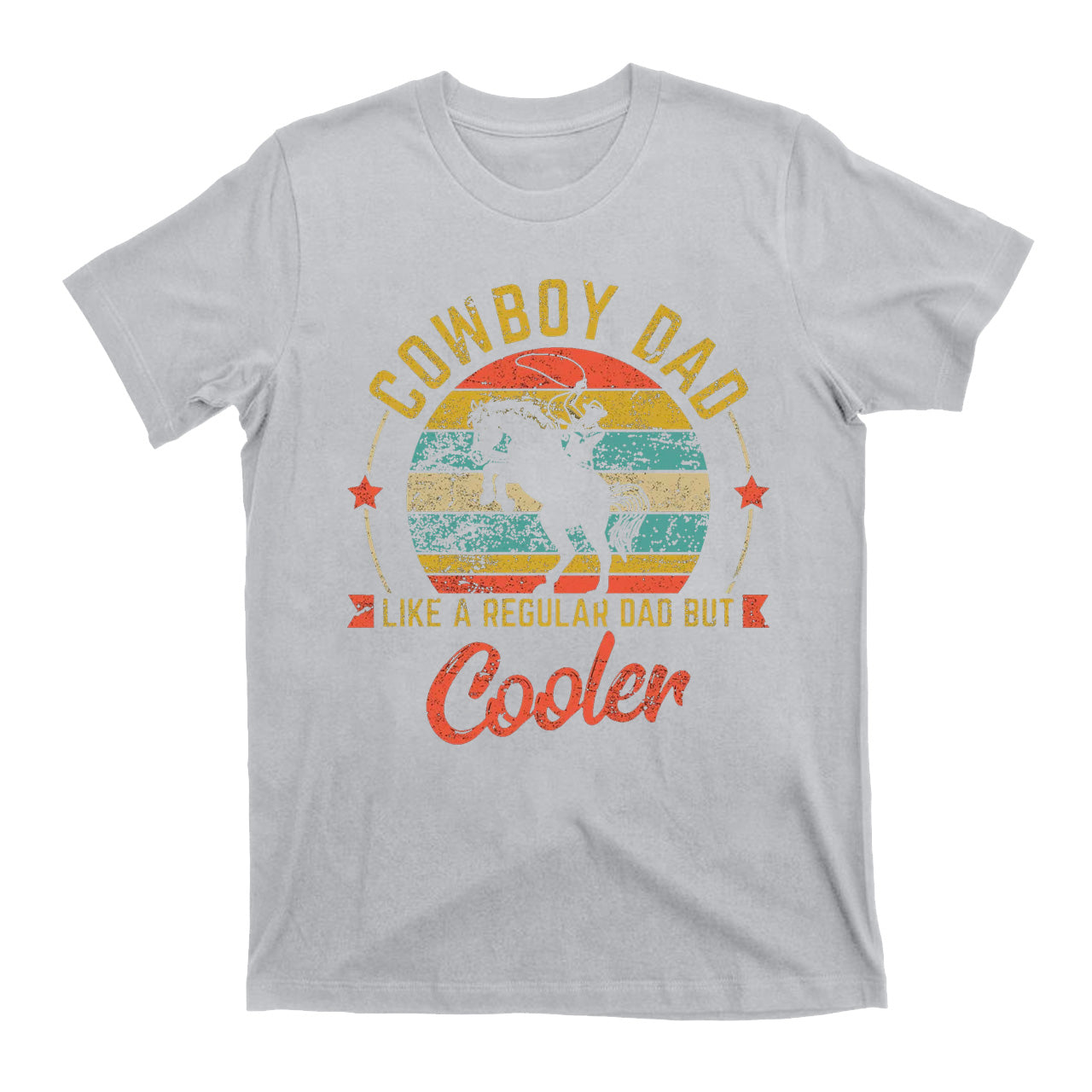 Cowboy Dad Like A Regular Dad But Cooler T-Shirts