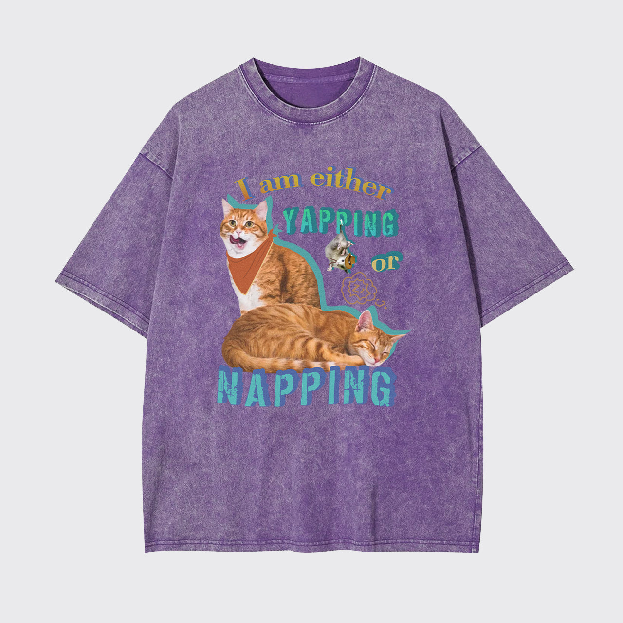 I Am Either Yapping Or Napping Garment-dye Tees