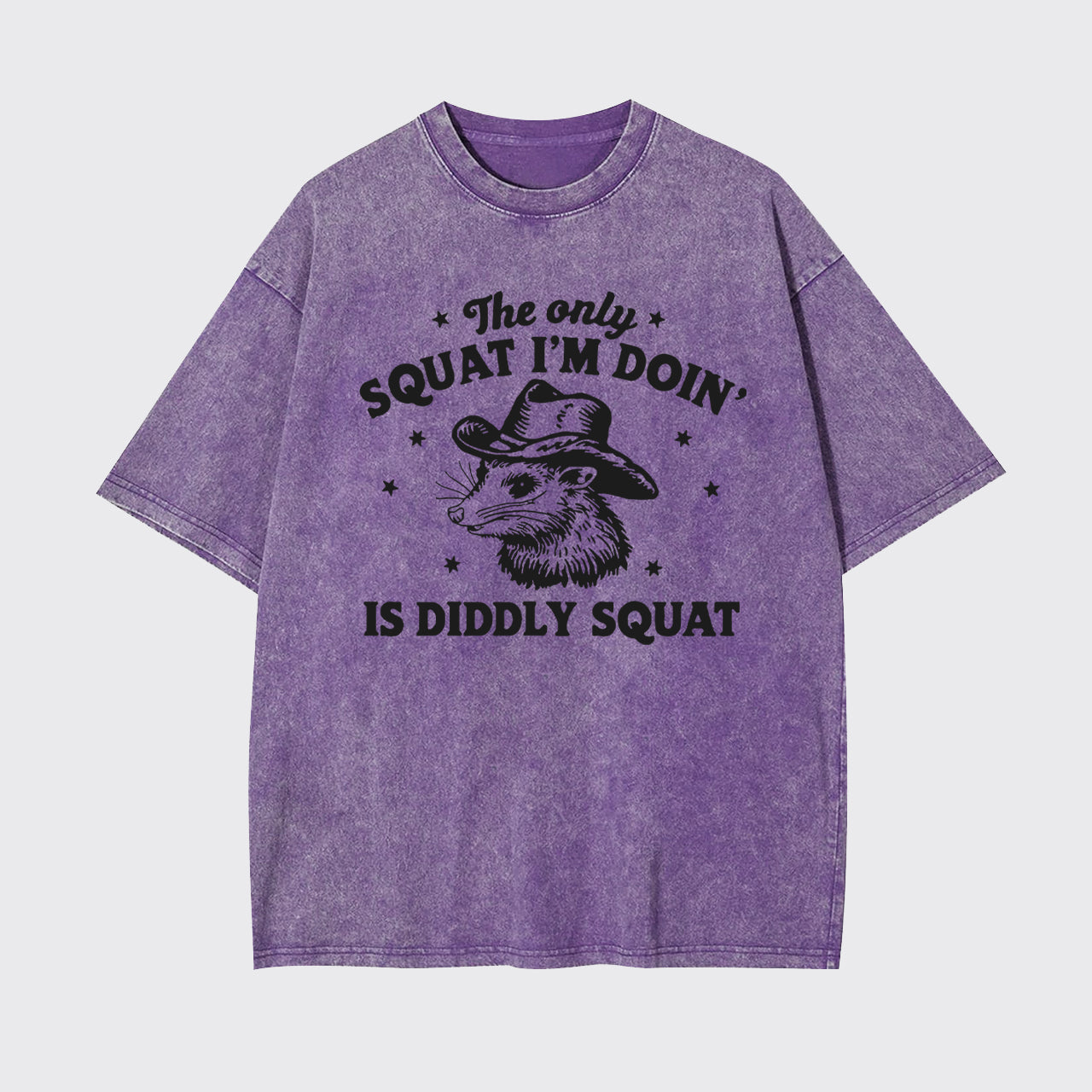 The Only Squat I'm Doing Is Diddly Squat Garment-dye Tees