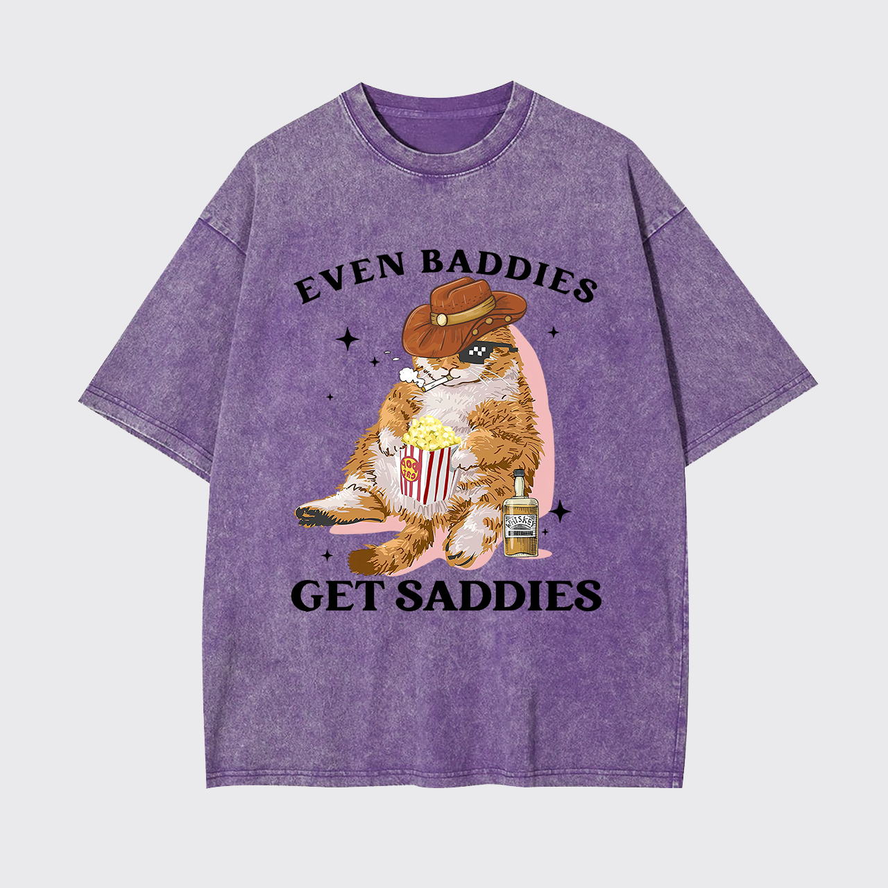Even Baddies Get Saddies Funny Cat Garment-dye Tees