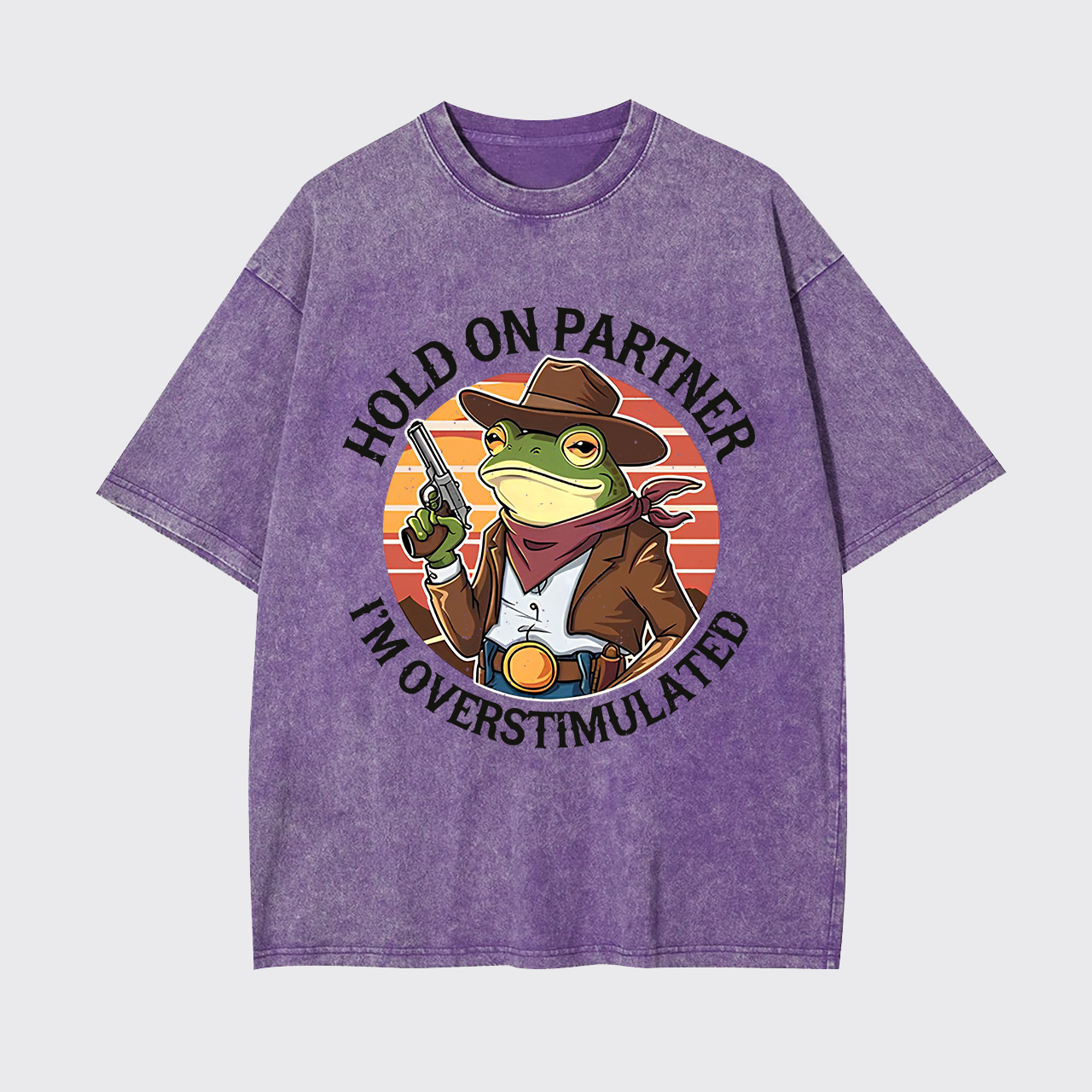 Hold On Partner I'm Overstimulated Garment-dye Tees