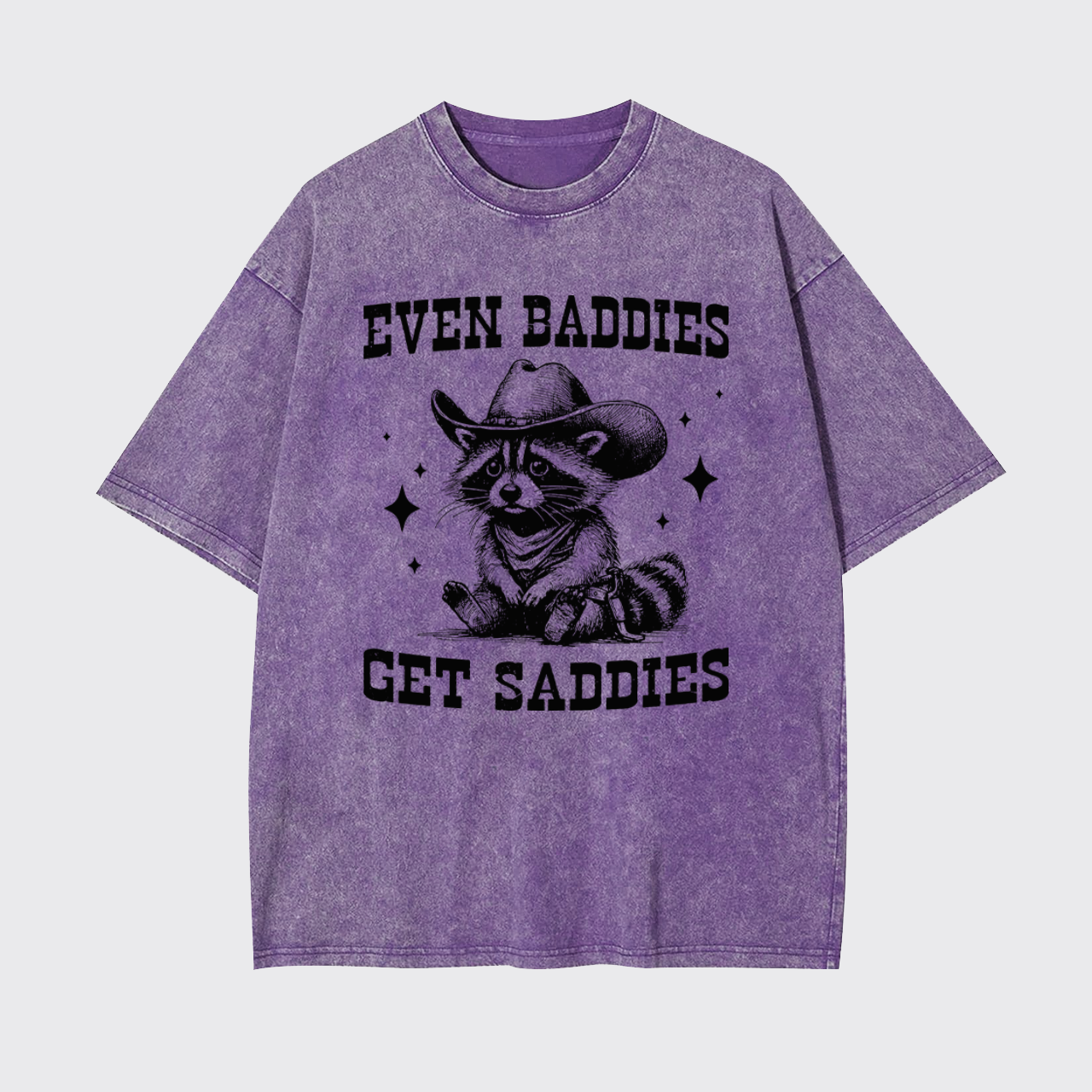 Even Baddies Get Saddies Garment-dye Tees