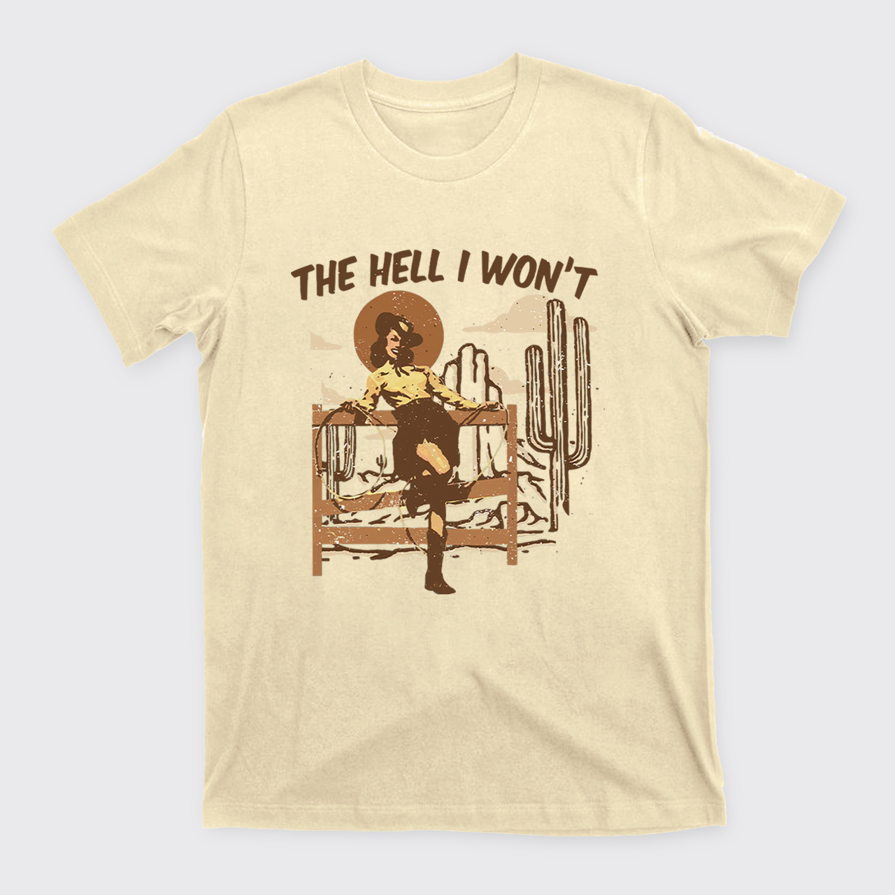 The Hell I Won't Western Country Style T-shirt