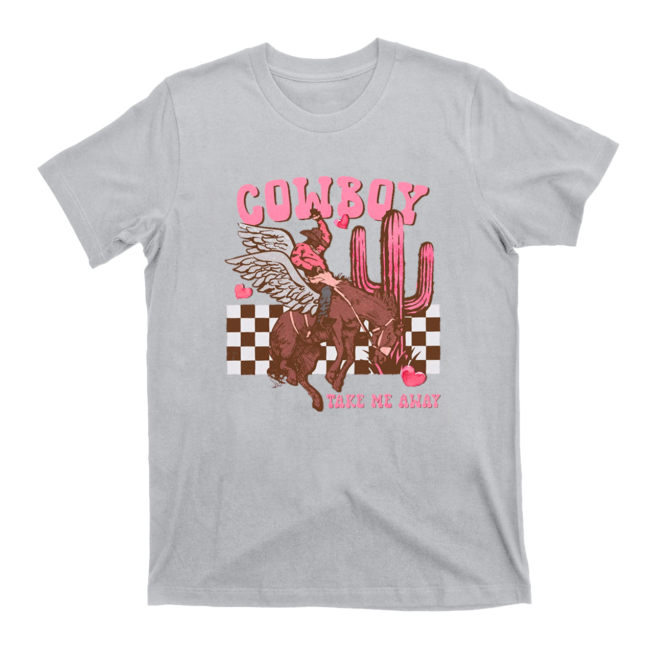Western Cowboy Take Me Away on Valentine T-Shirts